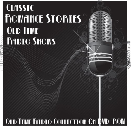 7 Classic Romance Stories Old Time Radio Broadcasts on DVD (over 3 hours 7 minutes running time)