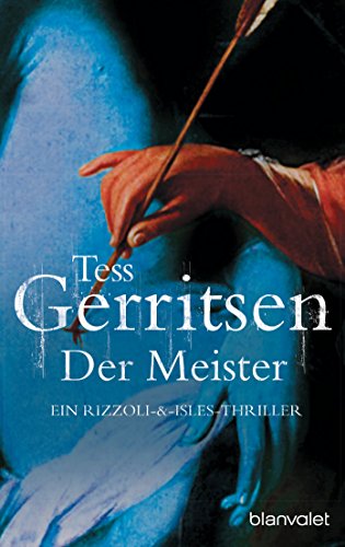 Der Meister: Ein Rizzoli-&-Isles-Thriller (German Edition), by Tess Gerritsen Der Meister: Ein Rizzoli-&-Isles-Thriller (German Edition), by Tess Gerritsen