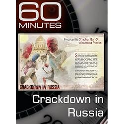 60 Minutes - Crackdown in Russia