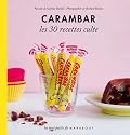 Carambar - Les 30 recettes culte