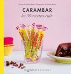 Carambar - Les 30 recettes culte