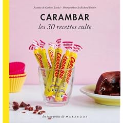 Carambar - Les 30 recettes culte