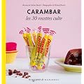 Carambar - Les 30 recettes culte