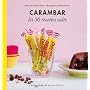 Carambar - Les 30 recettes culte de Garlone Bardel