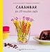 Livres : Carambar - Les 30 recettes culte