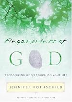 Fingerprints of God: Recognizing God's Touch on Your Life