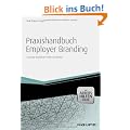 Praxishandbuch Employer Branding - mit Arbeitshilfen online: Mit starker Marke zum attraktiven Arbeitgeber werden