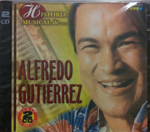 Alfredo Gutierrez - Historia Musical De... - Zortam Music