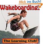 Wakeboarding! Learn About Wakeboardin...