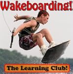 Wakeboarding! Learn About Wakeboardin...