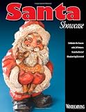 Santa Showcase: Celebrate the Season with 24 Patterns from the Best of Woodcarving Illustrated (Woodcarving Illustrated Books)