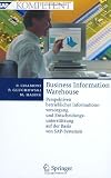 Business Information Warehouse: Perspektiven Betrieblicher Informationsversorgung Und Entscheidungsunterstntzung Auf Der Basis Von Sap-systemen: ... der Basis von SAP-Systemen (SAP Kompetent)