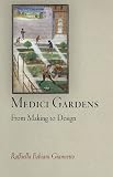 Medici Gardens: From Making to Design (Penn Studies in Landscape Architecture)