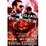 Upon Release From Prison (Roll Call) ~ Glenn Langohr