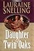 Daughter of Twin Oaks (A Secret Refuge Series, No. 1)