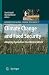 Climate Change and Food Security: Adapting Agriculture to a Warmer World (Advances in Global Change Research)