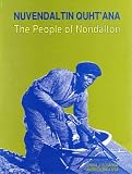 Nuvendaltin Quht'ana : the people of Nondalton