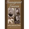 Immigrant Lessons by  Judith Edelman-Green