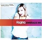 Embrace Me