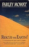 Rescue the Earth!: Conversations with the Green Crusaders