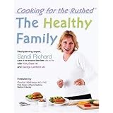 The Healthy Family: Cooking for the Rushedby Sandi Richard