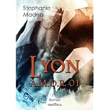 Lyon - A.M.O.R. 01von "Stephanie Madea"
