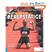 Triathlon f�r Berufst�tige: Erfolgreich trainieren neben Job und Familie