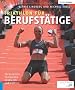 Triathlon f�r Berufst�tige: Erfolgreich trainieren neben Job und Familie