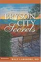 Bryson City Secrets: Even More Tales of a Small-Town Doctor in the Smoky Mountains
