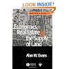 Economics, Real Estate and the Supply of Land (Real Estate Issues)