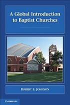 A Global Introduction to Baptist Churches (Introduction to Religion)