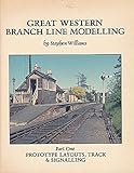 Great Western branch line modelling. Pt. 1, Prototype layouts, track & signalling