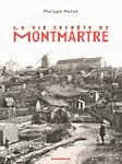 La vie secr�te de Montmartre