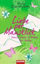 Liebe per Mausklick - Noch mehr E-Mails f&uuml;r Holly: Roman