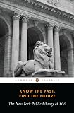Know the Past, Find the Future: The New York Public Library at 100