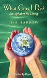 What Can I Do?: An Alphabet for Living