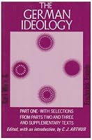German Ideology, Part 1 and Selections from Parts 2 and 3 (German Ideology & Selections from Pts 2 & 3)