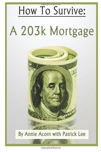 How to Survive a 203K Mortgage