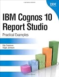 IBM Cognos 10 Report Studio: Practical Examples