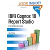 IBM Cognos 10 Report Studio: Practical Examples