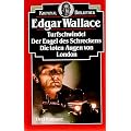 Turfschwindel / Der Engel des Schreckens / Die toten Augen von London:  Drei Romane
