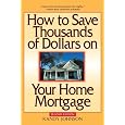 How To Save Thousands Of Dollars On Your Home Mortgage by Randy