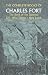 The Complete Books of Charles Fort: The Book of the Damned / Lo! / Wild Talents / New Lands by Charles Fort