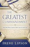 The Greatest Commandment: How the Sh'ma Leads to More Love in Your Life