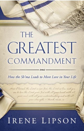 The Greatest Commandment: How the Sh'ma Leads to More Love in Your Life under The Books Store