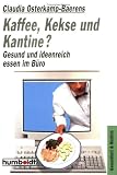 Kaffee, Kekse und Kantine?