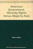 American government, minority rights versus majority rule
