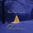 Come Darkness Come Light: Twelve Songs of Christmas by Mary-Chapin Carpenter