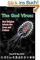 The God Virus: How Religion Infects Our Lives and Culture