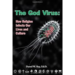 The God Virus: How Religion Infects Our Lives and Culture